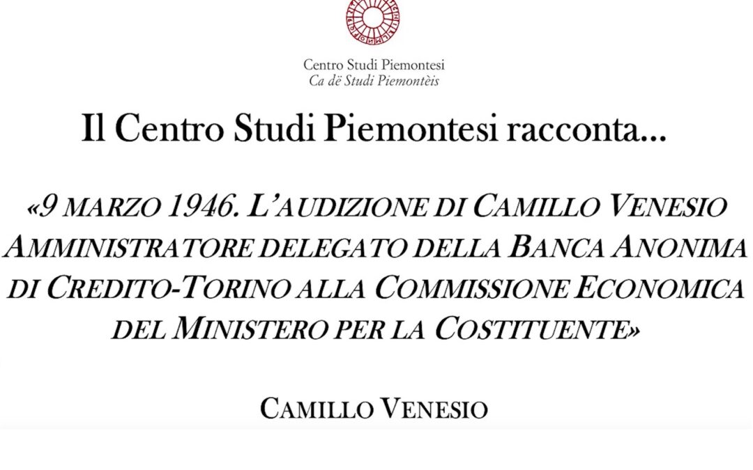Camillo Venesio interviene nel ciclo “I colloqui del lunedì”, l’approfondimento culturale del Centro Studi Piemontesi