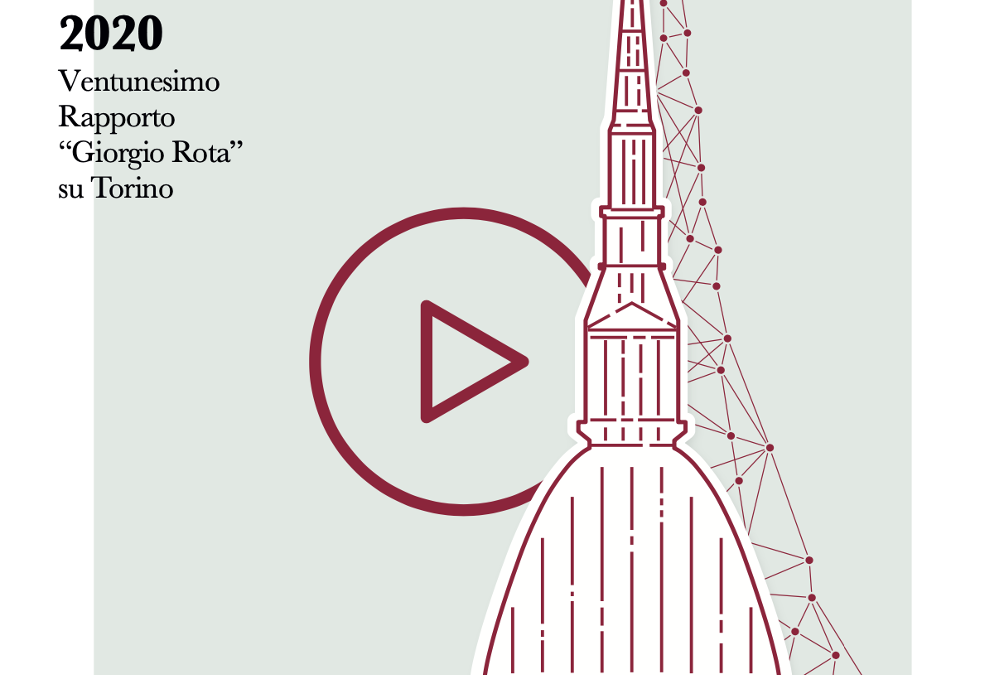RIPARTIRE, l’emblematico titolo del XXI Rapporto Giorgio Rota su Torino