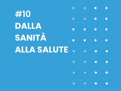 Dalla sanità alla salute