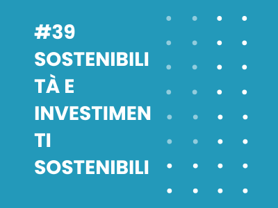 Sostenibilità e investimenti sostenibili
