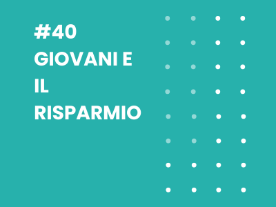 Giovani e il risparmio